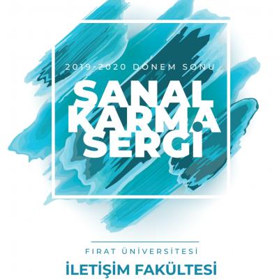 firat-universitesi-iletisim-fakultesinden-sanal-sergi-3286